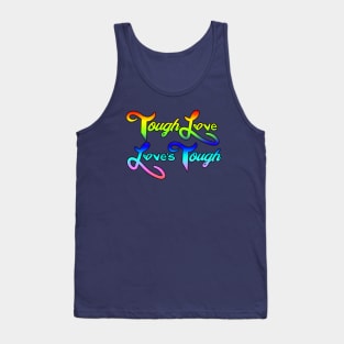 ToughLoveLovesTough Tank Top